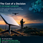 The cost of a poor decision, from a Risk Manager’s perspective